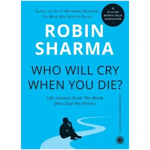 Who Will Cry When You Die?